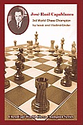 Jose Raul Capablanca: Third World Chess Champion