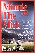 Minnie & The Mick The Go Go White Sox