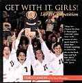 Get with It, Girls!: Life is Competition