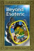 Beyond Esoteric Escaping Prison Planet