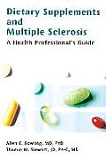 Dietary Supplements & Multiple Sclerosis A Health Professionals Guide