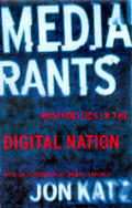 Media Rants Postpolitics In The Digital