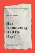 Has Democracy Had Its Day?