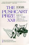 The Pushcart Prize XXII: Best of the Small Presses 1998 Edition
