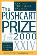 The Pushcart Prize XXIV: The Best of the Small Presses