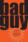 Bad Guy A Novel