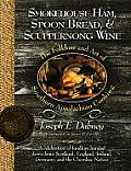 Smokehouse Ham Spoon Bread & Scuppernong Wine The Folklore & Art of Appalachian Cooking