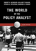 The World of the Policy Analyst: Rationality, Values, and Politics