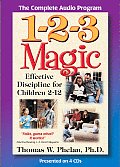 1-2-3 Magic (Audio CD): Effective Discipline for Children 2-12