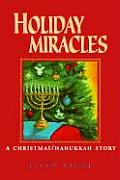 Holiday Miracles: A Christmas/Hanukkah Story