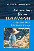 Learning From Hannah Secrets For A Life