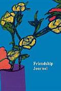 Friendship Journal: Selected Quotes about Friendship from Friendshifts and a Journal