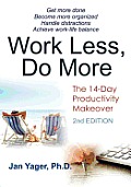Work Less, Do More: The 14-Day Productivity Makeover (2nd Edition)