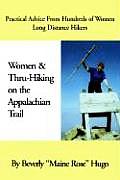 Women and Thru-Hiking on the Appalachian Trail: Practical Advice from Hundreds of Women Long-Distance Hikers