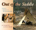 Out Of The Saddle Native American Horsem