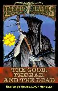 Good The Bad & The Dead Deadlands Volume 3
