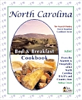 North Carolina Bed & Breakfast Cookbook From the Warmth & Hospitality of 63 North Carolina B&bs & Country Inns
