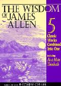 Wisdom Of James Allen 5 Books In 1