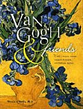 Van Gogh & Friends With Cezanne Gauguin