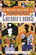 Giblin Guide To Writing Childrens Books 4th Edition
