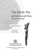 The Hardy Site at Fort Lowell Park, Tucson, Arizona: Revised Edition