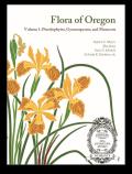 Flora of Oregon Volume 1: Pteridophytes, Gymnosperms, and Monocots