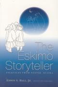 Eskimo Storyteller: Folktales from Noatak, Alaska New Edition