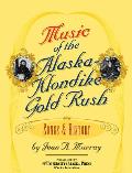 Music of the Alaska Klondike Gold Rush Songs & History