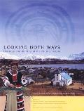 Looking Both Ways Heritage & Identity of the Alutiiq People