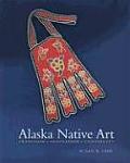Alaska Native Art: Tradition, Innovation, Continuity