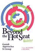 Beyond the Hot Seat Revisited: Gestalt Approaches to Group