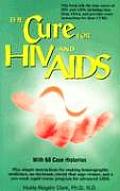 Cure for HIV & AIDS With 68 Case Histories