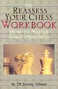 Reassess Your Chess Workbook How to Master Chess Imbalances