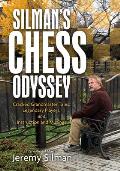 Silman's Chess Odyssey: Cracked Grandmaster Tales, Legendary Players, and Instruction and Musings