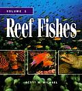 Reef Fishes A Guide to Their Identification Behavior & Captive Care