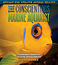 Conscientious Marine Aquarist A Commonsense Handbook for Successful Saltwater Hobbyists