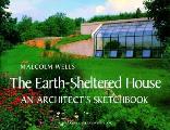 Earth Sheltered House An Architects Sketchbook
