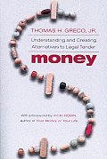 Money Understanding & Creating Alternatives to Legal Tender