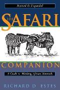 Safari Companion A Guide to Watching African Mammals Including Hoofed Mammals Carnivores & Primates