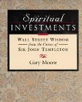 Spiritual Investments: Wall Street Wisdom from Sir John