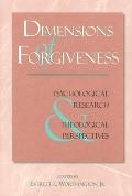 Dimensions of Forgiveness: A Research Approach Volume 1
