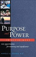Purpose & Power in Retirement Hb New Opportunities for Meaning & Significance