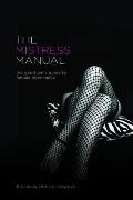 Mistress Manual The Good Girls Guide to Female Dominance