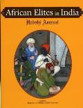 African Elites in India: Habshi Amarat