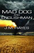 Mad Dog & Englishman