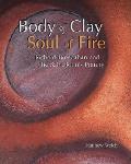 Body of Clay Soul of Fire Richard Bresnahan & the Saint Johns Pottery