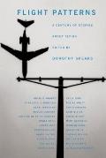 Flight Patterns: A Century of Stories about Flying