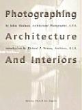 Photographing Architecture & Interiors Updated & Expanded