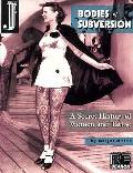 Bodies Of Subversion A Secret History Of