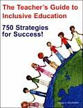 Teachers Guide To Inclusive Education 750 Strategies For Success A Guide For All Educators